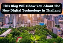 This Blog Will Show You About the New Digital Technology in Thailand